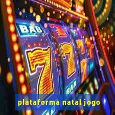 plataforma natal jogo